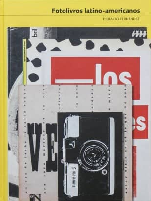 Cover: Fotolivros Latinoamericanos - Editora Cosac Naify, 2011 (Latinamerican Photobooks)